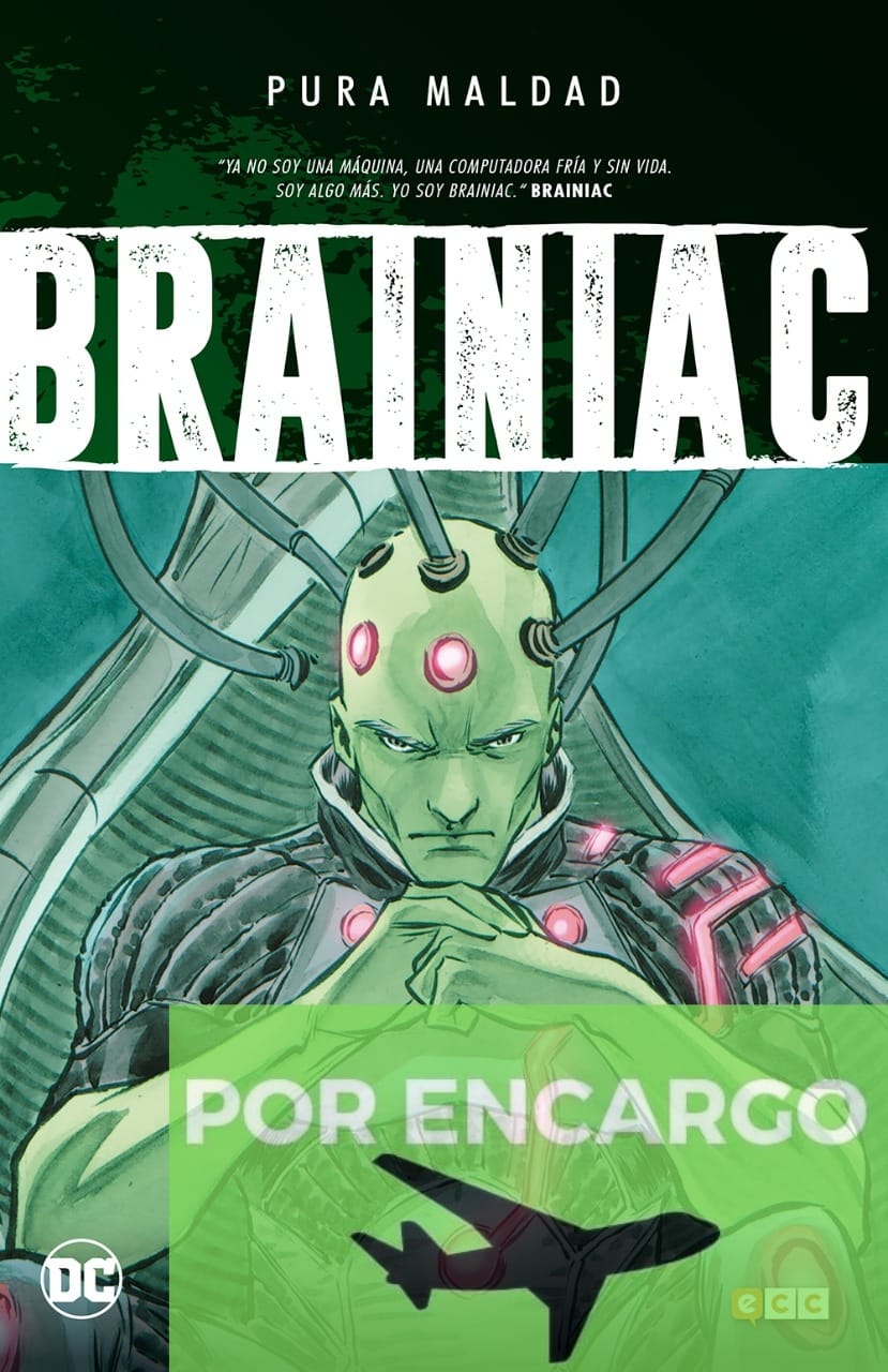 POR ENCARGO Pura maldad: Brainiac